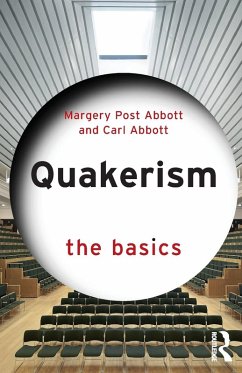 Quakerism: The Basics - Post Abbott, Margery; Abbott, Carl