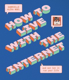 How to Live with the Internet and Not Let It Run Your Life - Alexa Noel, Gabrielle