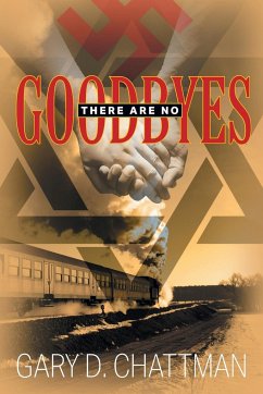 There Are No Goodbyes - Chattman, Gary D.