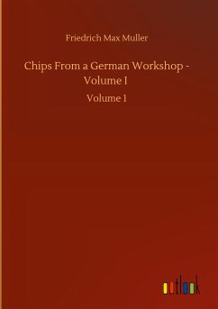 Chips From a German Workshop - Volume I