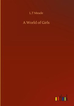 A World of Girls - Meade, L. T