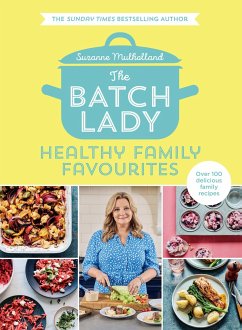 The Batch Lady: Healthy Family Favourites - Mulholland, Suzanne