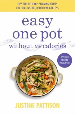 Easy One Pot Without the Calories - Pattison, Justine