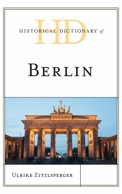 Historical Dictionary of Berlin - Zitzlsperger, Ulrike