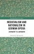 Medievalism and Nationalism in German... - Bild 1