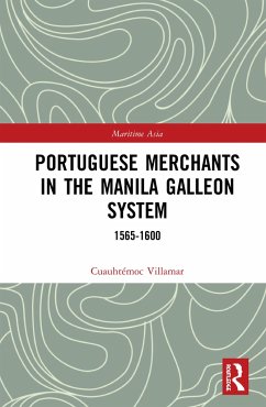Portuguese Merchants in the Manila Galleon System - Villamar, Cuauhtémoc