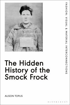 The Hidden History of the Smock Frock - Toplis, Alison (University of Wolverhampton, UK)