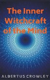 The Inner Witchcraft of the Mind