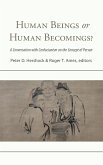 Human Beings or Human Becomings?