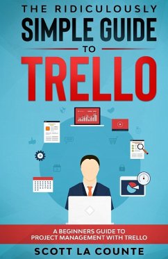 The Ridiculously Simple Guide to Trello - La Counte, Scott