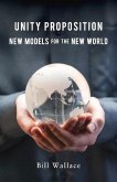 Unity Proposition: New Models for the New World