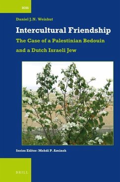 Intercultural Friendship: The Case of a Palestinian Bedouin and a Dutch Israeli Jew - J N Weishut, Daniel