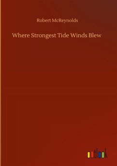 Where Strongest Tide Winds Blew - Mcreynolds, Robert