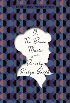 O, the Brave Music - Smith, Dorothy Evelyn