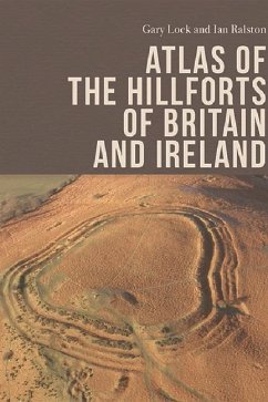 Atlas of the Hillforts of Britain and Ireland - Lock, Gary; Ralston, Ian B M