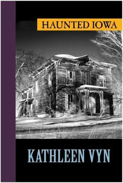 Haunted Iowa - Vyn, Kathleen