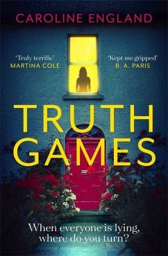 Truth Games: the gripping, twisty, page-turning tale of one woman's secret past - England, Caroline