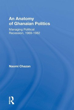 An Anatomy of Ghanaian Politics - Chazan, Naomi