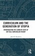 Curriculum and the Generation of Utopia - Bild 1