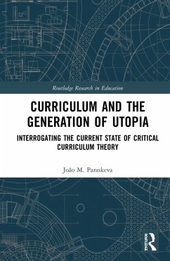 Curriculum and the Generation of Utopia - Paraskeva, João M