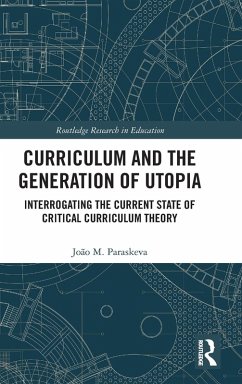 Curriculum and the Generation of Utopia - Paraskeva, João M