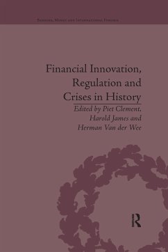 Financial Innovation, Regulation and Crises in History - James, Harold