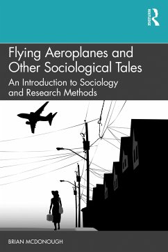 Flying Aeroplanes and Other Sociological Tales - McDonough, Brian