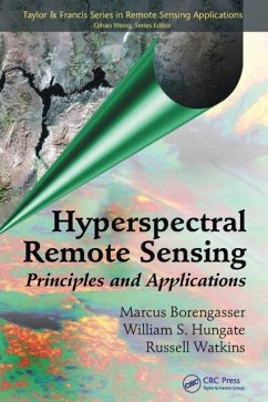 Hyperspectral Remote Sensing - Borengasser, Marcus (Florida Institute of Technology, Melbourne, Flo; Hungate, William S. (Titusville, Florida, USA); Watkins, Russell (Gainesville, Florida, USA)