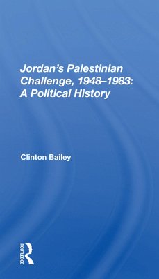 Jordan's Palestinian Challenge, 1948-1983 - Bailey, Clinton