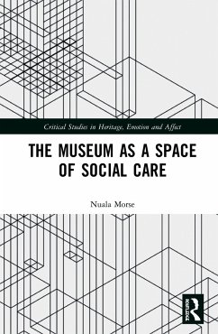 The Museum as a Space of Social Care - Morse, Nuala