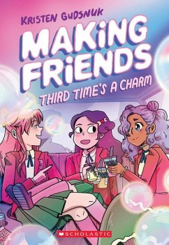 Making Friends: Third Time's a Charm: A Graphic Novel (Making Friends #3) - Gudsnuk, Kristen