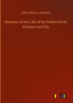 Memoirs of the Life of Sir Walter Scott, Volume 4 (of 10)