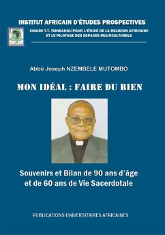 Mon idéal : faire du bien - Nzembele Mutombo, Abbé Joseph