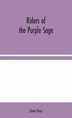 Riders of the Purple Sage - Grey, Zane