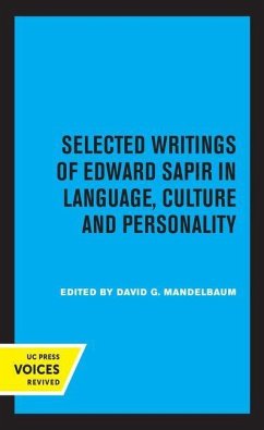 Selected Writings of Edward Sapir in Language, Culture and Personality - Sapir, Edward