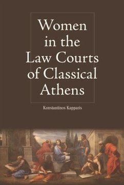 Women in the Law Courts of Classical Athens - Kapparis, Konstantinos