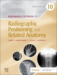 Bontrager's Textbook of Radiographic Positioning and Related Anatomy - Lampignano, John (Retired Director Gateway Community College Phoenix; Kendrick, Leslie E. (Associate Professor, Program Director, Chair De