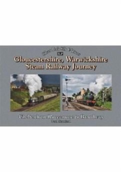 A Gloucestershire Warwickshire Railway Journey Broadway to Cheltenham - Stratford, Paul
