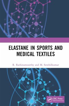 Elastane in Sports and Medical Textiles - Rathinamoorthy, R.; Senthilkumar, M.