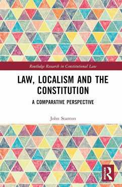 Law, Localism, and the Constitution - Stanton, John