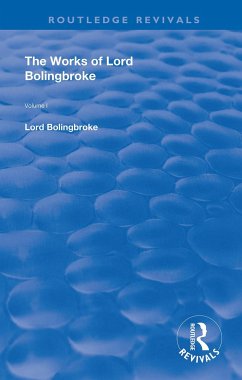 The Works of Lord Bolingbroke - Bollingbroke, Henry St John