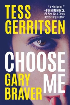 Choose Me - Gerritsen, Tess; Braver, Gary