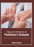 Today and Tomorrow of Parkinson's Disease