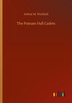 The Putnam Hall Cadets - Winfield, Arthur M.