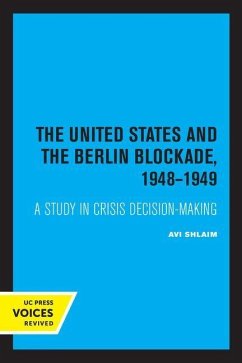 The United States and the Berlin Blockade 1948-1949 - Shlaim, Avi