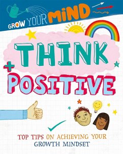 Grow Your Mind: Think Positive - Harman, Alice