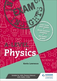 Exam Insights for A-level Physics - Lawrence, Kevin