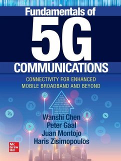 Fundamentals of 5G Communications: Connectivity for Enhanced Mobile Broadband and Beyond - Chen, Wanshi; Gaal, Peter; Montojo, Juan