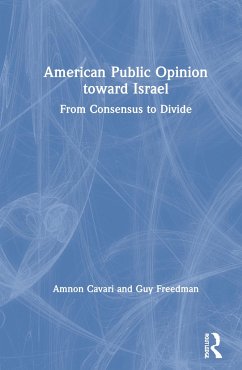 American Public Opinion toward Israel - Cavari, Amnon; Freedman, Guy