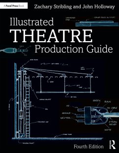 Illustrated Theatre Production Guide - Holloway, John; Stribling, Zachary
